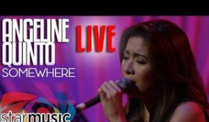 Angeline Quinto - Somewhere (LIVE)