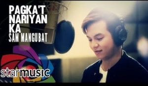 Sam Mangubat - Pagka't Nariyan Ka (In Studio)