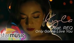 Kyla - Only Gonna Love You feat. REQ (Official Music Video)