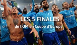 OM - Les 5 finales de Marseille en Coupe d'Europe
