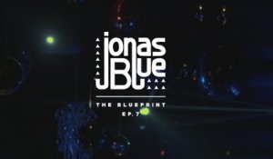 Jonas Blue - The Blueprint EP 7