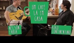 Um Café Lá em Casa com Kiko Continentino e Nelson Faria