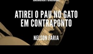 Harmonia Funcional aula 10 - ATIREI O PAU NO GATO EM CONTRAPONTO - Nelson Faria