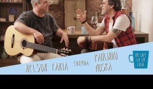Um Café Lá em Casa com Paulinho Moska e Nelson Faria