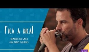 Fica a Dica do Convidado | Beatbox na gaita | Pablo Fagundes