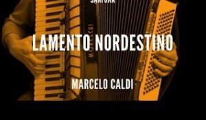 Marcelo Caldi || Lamento Nordestino || Sanfona