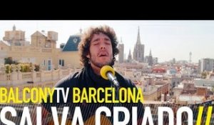 SALVA CRIADO - SEAMOS REALISTAS (BalconyTV)