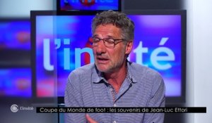L'invité de la rédaction  - 13/06/2018 - Jean-Luc Ettori, ancien gardien de l'équipe de France de football