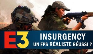 INSURGENCY : Un FPS réaliste réussi ? | GAMEPLAY E3 2018