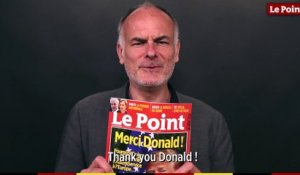 "Merci Donald !" Romain Gubert explique la Une du "Point" de cette semaine