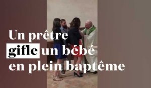 L'inconcevable gifle d'un prêtre à un bébé en plein baptême