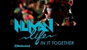 Human Life - In It Together (Director's Cut and Shapeshifters Remixes)