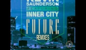Kevin Saunderson featuring Inner City - Future (Kenny Larkin Tension Mix -- James Talk Edit)