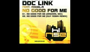 D. Turk & Doc Link featuring Angel-A 'No Good For Me' (Guy Robin Remix)