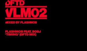 Flashmob featuring BODJ 'Timing' (DFTD Mix)