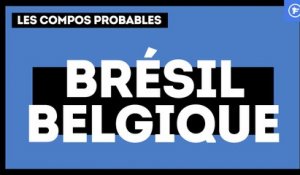 Brésil-Belgique : les compos probables