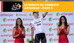 La minute du combatif Antargaz - Étape 5 - Tour de France 2018