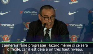 Chelsea - Sarri espère faire progresser Hazard