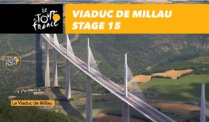Viaduc de Millau - Étape 15 / Stage 15 - Tour de France 2018