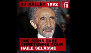 23 juillet 1992 : une sépulture chrétienne pour Haïlé Sélassié #histoire #Ethiopie