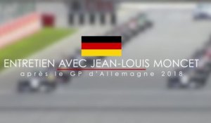Entretien avec Jean-Louis Moncet après le Grand Prix d'Allemagne 2018