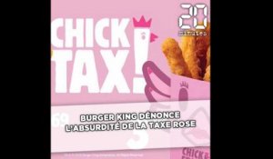 Burger King dénonce l'absurdité de la taxe rose