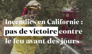 Incendies en Californie : pas de victoire des pompiers avant des semaines