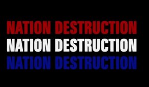 NATION DESTRUCTION (2018) Bande Annonce VF -HD