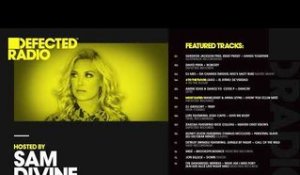 Defected Radio Show presented by Sam Divine - 03.08.18