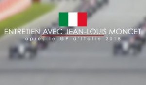 Entretien avec Jean-Louis Moncet après le Grand Prix d’Italie 2018