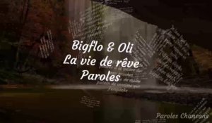 Bigflo & Oli - La vie de rêve (Paroles)