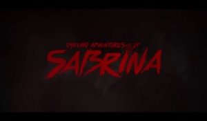 Chilling Adventures of Sabrina - Trailer Saison 1