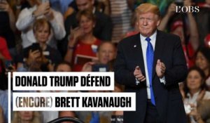 Donald Trump défend (encore) Brett Kavanaugh