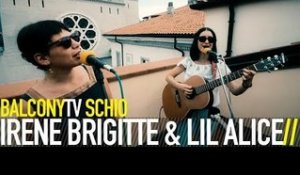 IRENE BRIGITTE & LIL ALICE - MAB (BalconyTV)