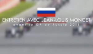 Entretien avec Jean-Louis Moncet avant le Grand Prix de Russie 2018
