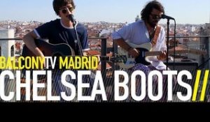 CHELSEA BOOTS - THIS ROOF IS BURNING (BalconyTV)