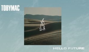 TobyMac - Hello Future