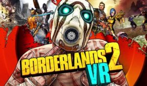 Borderlands 2 VR - Trailer d'annonce