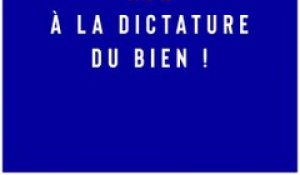 #PasConAron-Non à la dictature du bien !