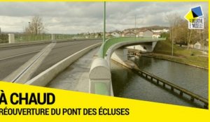 [ A CHAUD] - Réouverture à la circulation du pont des Écluses entre Varangéville et Dombasle-sur-Meurthe