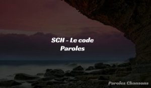 SCH - Le Code (Paroles)