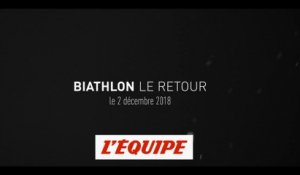 Retour du biathlon, bande-annonce - BIATHLON - COUPE DU MONDE 2018/2019