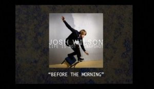 Josh Wilson - Before The Morning