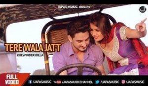 Tere Wala Jatt | Kulwinder Billa | New Punjabi Song 2016 | Japas Music