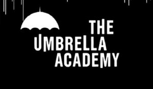 The Umbrella Academy - Trailer Saison 1