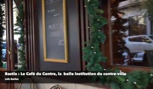 Bastia : Le Café du Centre, la belle institution du centre-ville