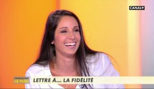 Lettre à... la fidélité - L'info du vrai du 11/12 - CANAL+