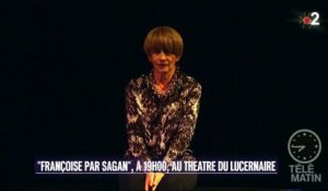 Spectacle - « Françoise par Sagan » et « Le CV de Dieu »