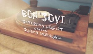 Bon Jovi - Saturday Night Gave Me Sunday Morning