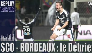 Angers - Bordeaux : le débrief I Girondins